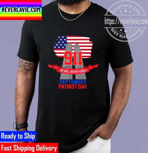 9.11 We Will Never Forget September 11th Patriot Day Unisex T-Shirt
