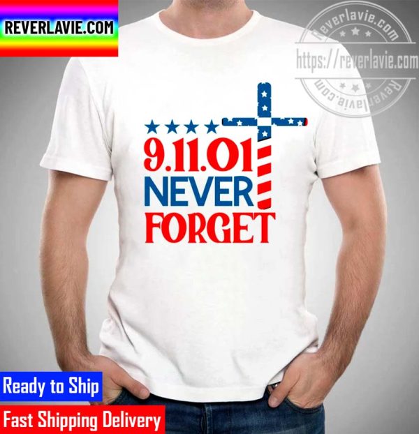 9.11.01 Never Forget Patriot Day Cross Unisex T-Shirt