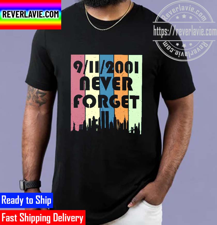 9.11.2001 Never Forget Patriot Day Unisex T-Shirt 9.11.2001 Never Forget Patriot Day Unisex T-Shirt