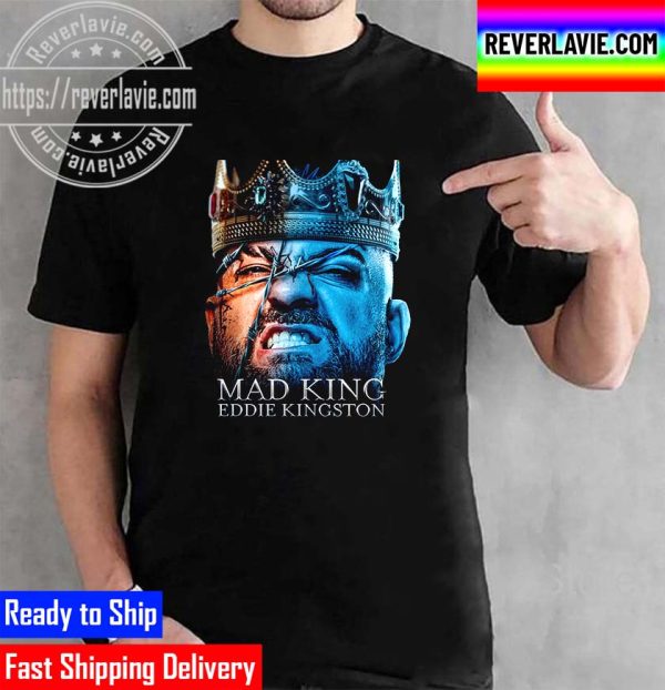 AEW House Of The Dragon Mad King Eddie Kingston Unisex T-Shirt