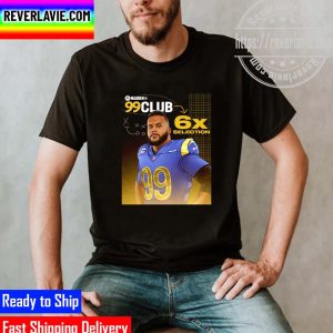 Aaron Donald Six Years Running In The NFL Madden 99 Club Unisex T-Shirt