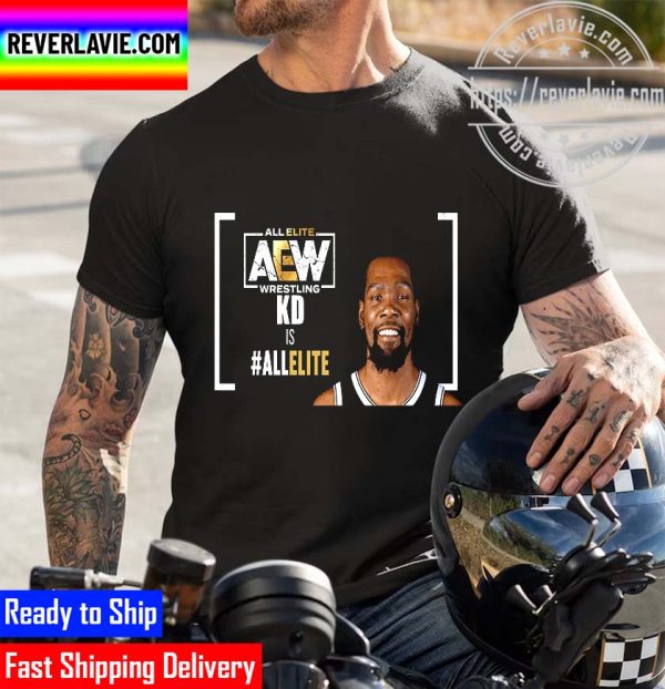 All Elite Wrestling AEW Kevin Durant KD Is All Elite Unisex T-Shirt