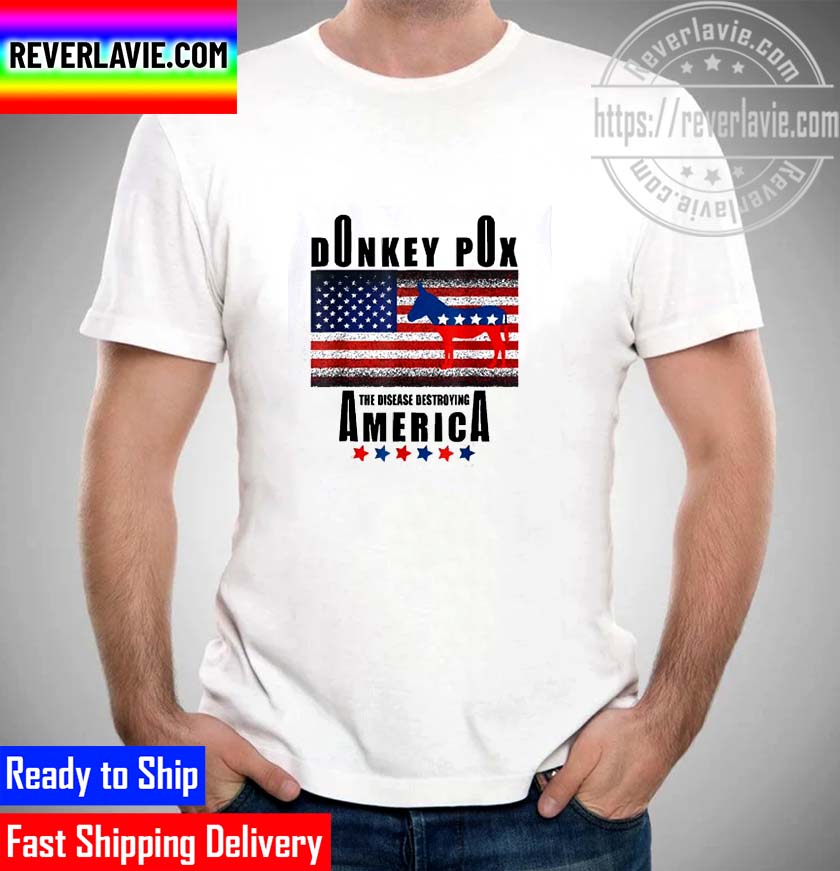 Anti Biden Donkey Pox The Disease Destroying America US Unisex T-Shirt Anti Biden Donkey Pox The Disease Destroying America US Unisex T-Shirt