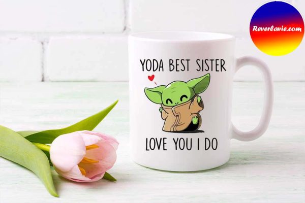 Baby Yoda Best Sister Love You I Do Gift Mug