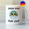 Baby Yoda May Your Coffee Be Stronger Than Your Daughters Attitude Mug