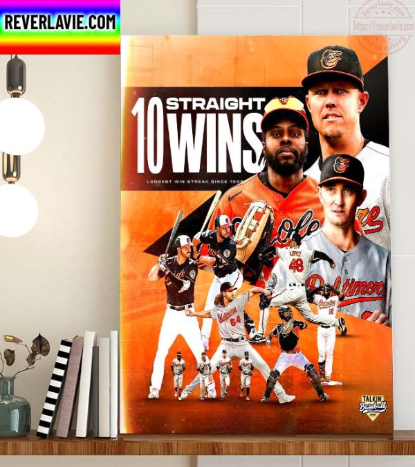 Baltimore Orioles Have Won 10 Straight Game Wins Home Decor Poster Canvas