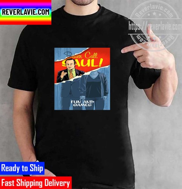 Better Call Saul Fun and Games Unisex T-Shirt