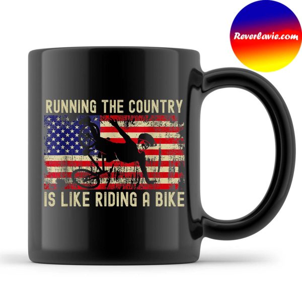 Biden Bike Bicycle Running The Country Is Like Riding A Bike  Mug