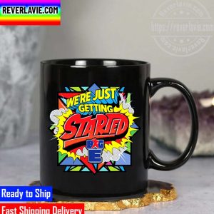 Big E We’re Just Getting Started Mug