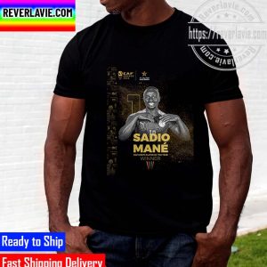 CAF Player Of The Year Award 2022 Winner Is Sadio Mane Unisex T-Shirt