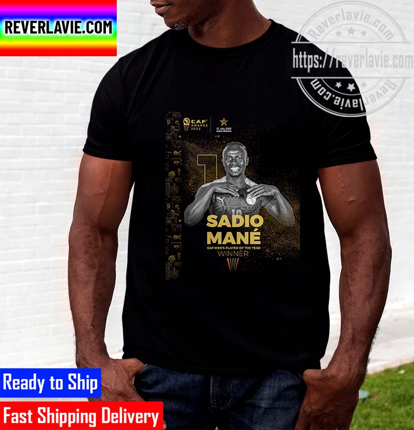 CAF Player Of The Year Award 2022 Winner Is Sadio Mane Unisex T-Shirt CAF Player Of The Year Award 2022 Winner Is Sadio Mane Unisex T-Shirt