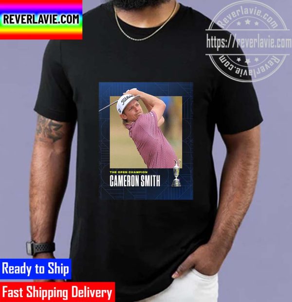 Cameron Smith Champs The Open Champions Unisex T-Shirt