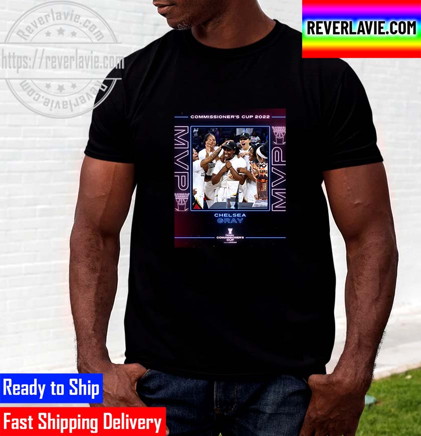Chelsea Gray is 2022 Commissioner’s Cup MVP Unisex T-Shirt Chelsea Gray is 2022 Commissioner’s Cup MVP Unisex T-Shirt