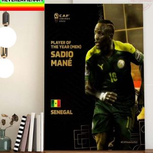 Congratulations Sadio Mane For Winning The Africa Player Of The Year Award 2022 Home Decor Poster Canvas