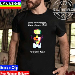 DB Cooper Lifes Where Are You Unisex T-Shirt