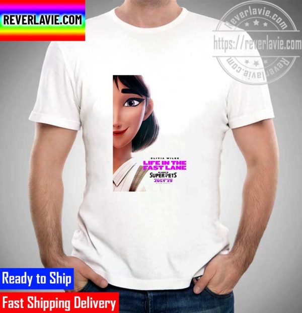 DC Comics Olivia Wilde Life In The Fast Lane DC League Of Super Pets Official Poster Unisex T-Shirt