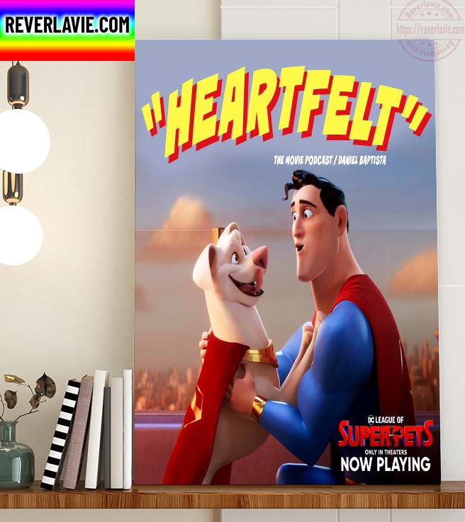 DC League Of Super Pets Heartfelt Home Decor Poster Canvas DC League Of Super Pets Heartfelt Home Decor Poster Canvas