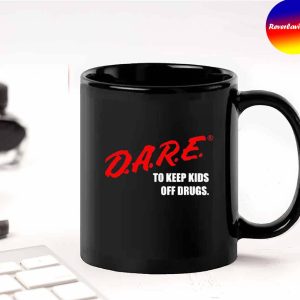 Dare To Keep Kids Off Drugs Mug