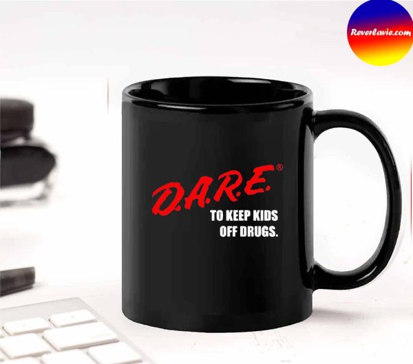 Dare To Keep Kids Off Drugs Mug