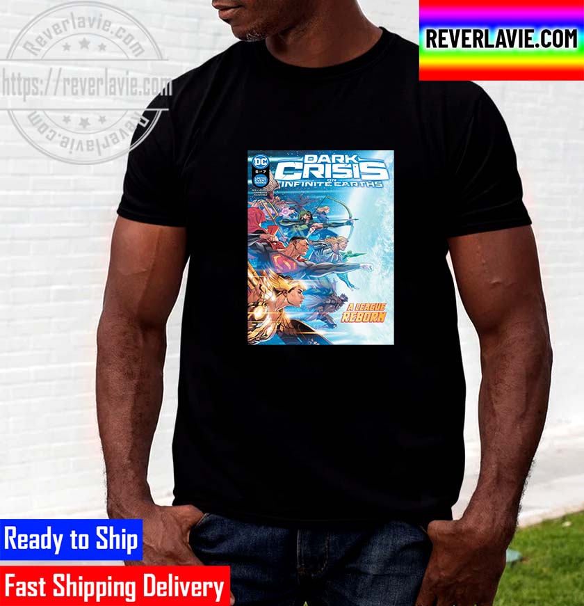 Dark Crisis On Infinite Earths A League Reborn Premium T-Shirt Dark Crisis On Infinite Earths A League Reborn Premium T-Shirt