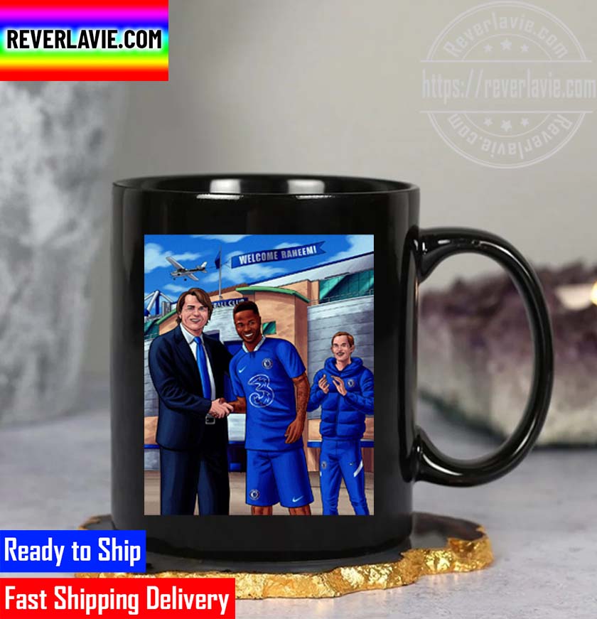 EPL Chelsea Sign Raheem Sterling From Manchester City Mug EPL Chelsea Sign Raheem Sterling From Manchester City Mug