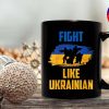 Fight Like Ukrainian Ukraine Flag Stand With Ukraine Support Mug