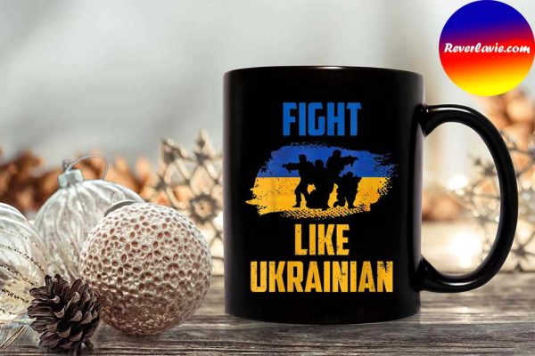 Fight Like Ukrainian Mug Ukraine Support Warriors Patriot Mug