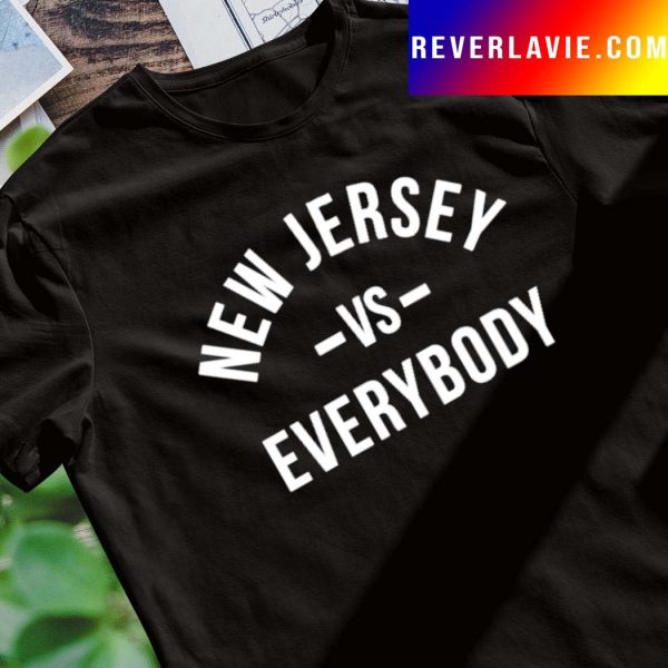 Funny New Jersey Vs Everybody Shirt
