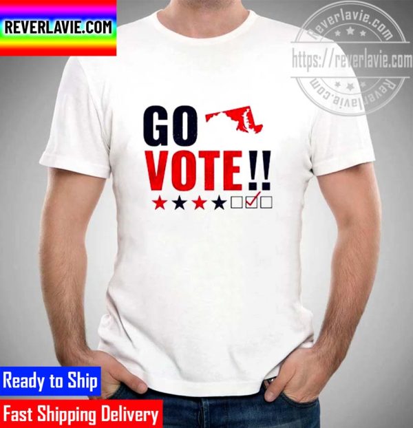 Go Vote Marylanders Unisex T-Shirt
