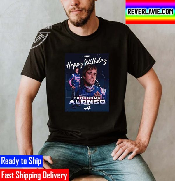 Happy Birthday Fernando Alonso BWT Alpine F1 Team Unisex T-Shirt