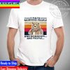 Im So Darn Horny Even The Crack Of Dawn Looks Good Unisex T-Shirt