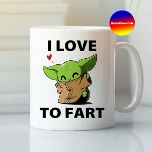 I Love To Fart Baby Yoda Mug