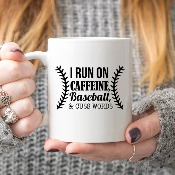 I Run On Caffeine Baseball And Cuss Words Mug