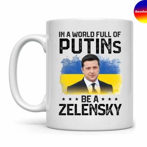 In A World Full Of Putins Be A Zelensky Mug
