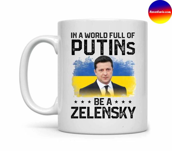 In A World Full Of Putins Be A Zelensky Mug