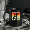 Its Not Gay If Its TSA Vintage Mug