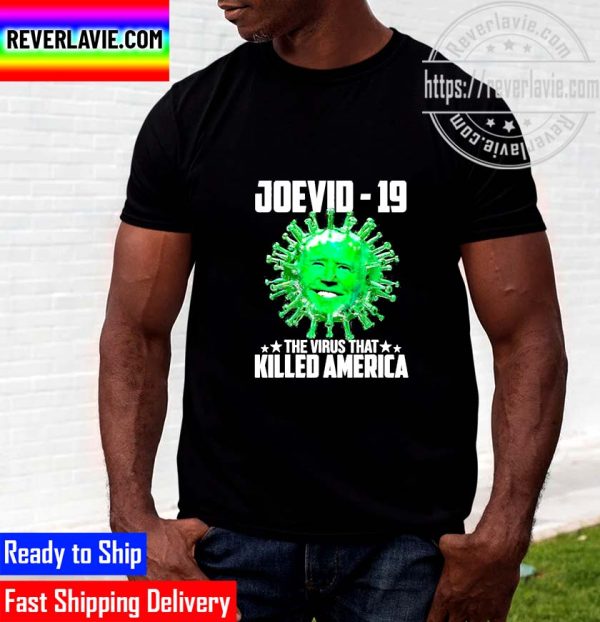 Joevid-19 The Virus That Killed America Funny Anti Biden Unisex T-Shirt