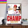 Juan Soto Is Your 2022 Home Run Derby Champions Winner Home Decor Poster Canvas