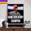 Juan Soto Wins The 2022 Home Run Derby Champions Home Decor Poster Canvas
