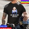 Miss Me Yet Conservative Pro Trump Unisex T-Shirt