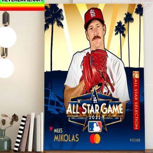 LA All Star Game 2022 Miles Mikolas Is 2nd All Star Selection Pitcher Home Decor Poster Canvas