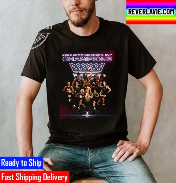 Las Vegas Aces Are 2022 Commissioner’s Cup Champions Unisex T-Shirt