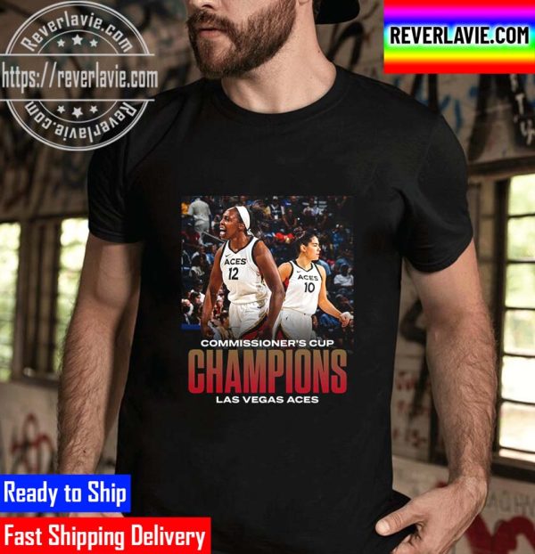 Las Vegas Aces Are Newest Commissioner’s Cup Champions Unisex T-Shirt