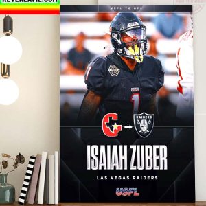 Las Vegas Raiders Are Signing Former USFL Gamblers WR Isaiah Zuber Home Decor Poster Canvas