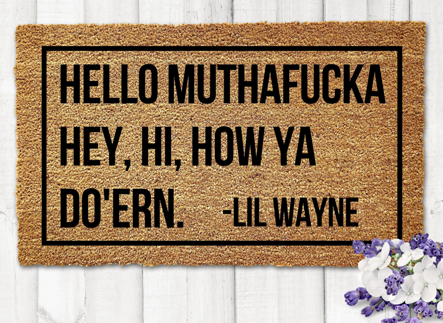 Lil Wayne Hello Muthafucka Hey Hi How Ya Doern Brown Doormat Lil Wayne Hello Muthafucka Hey Hi How Ya Doern Brown Doormat
