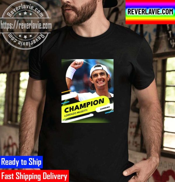 Lorenzo Musetti Hamburg Open Champions Unisex T-Shirt