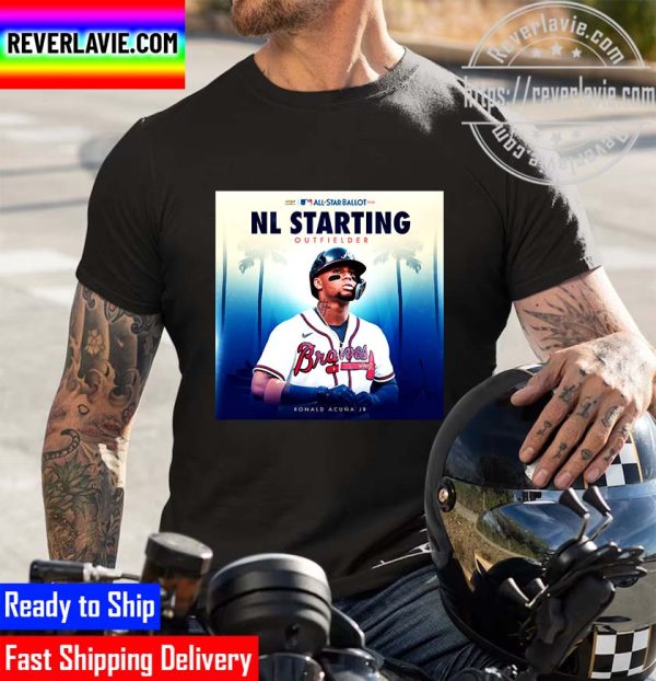 MLB Atlanta Braves Ronald Acuna Jr 2022 All Star Ballot NL Starting Outfielder Unisex T-Shirt