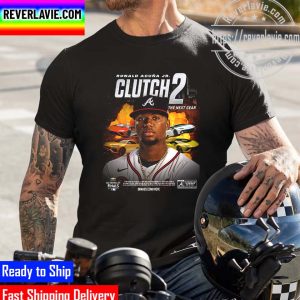 MLB Atlanta Braves Ronald Acuna Jr Clutch 2 The Next Gear 2022 All Star Ballot NL Starting Outfielder Unisex T-Shirt