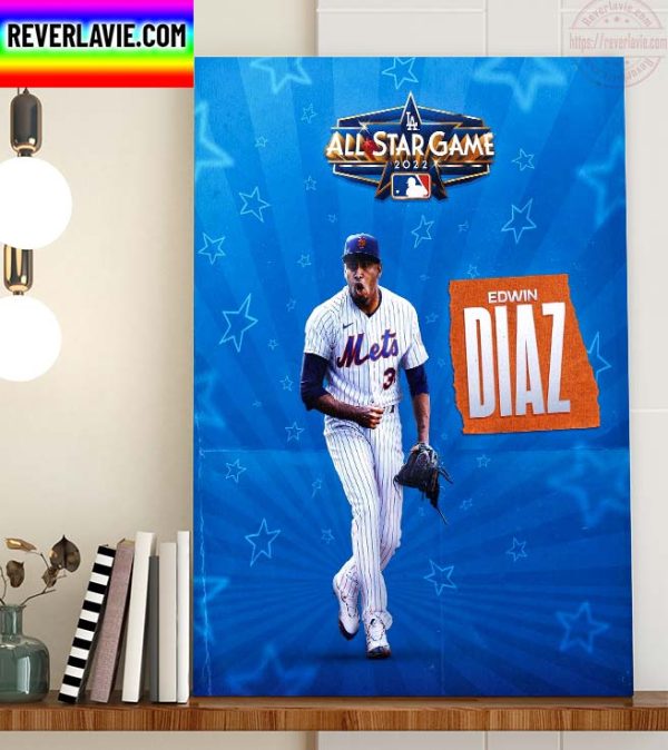 MLB New York Mets Edwin Diaz The 2022 All Star Team Home Decor Poster Canvas