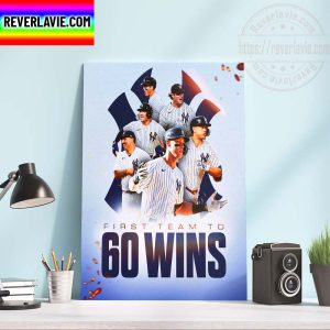 MLB New York Yankees First Team To 60 Wins Home Decor Poster Canvas